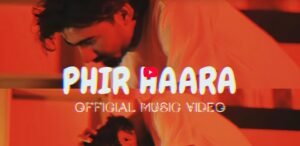 phir haara official music video thumbnail